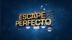 Se viene Escape Perfecto 2023 en Telefe.